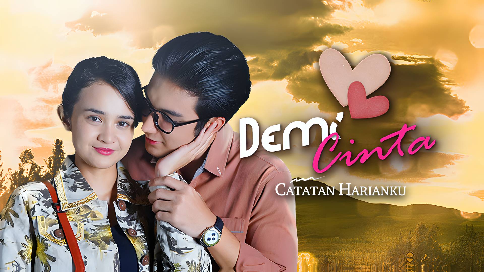 Demi Cinta - Catatan Harianku