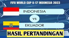 Hasil Pertandingan Piala Dunia U17 2023 Indonesia Vs Ekuador. Indonesia 1, Ekuador 1