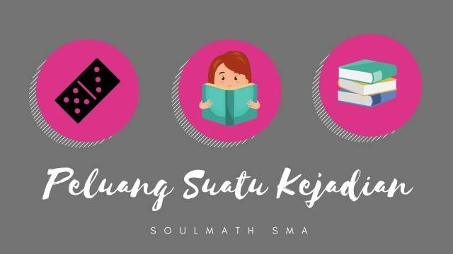 Peluang Suatu Kejadian seg3 - SoulMath SMA