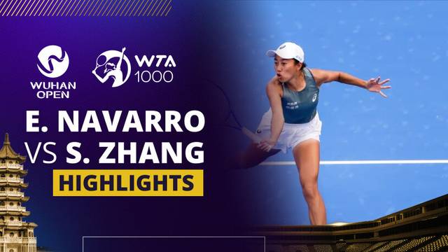 Emma Navarro vs Shuai Zhang - Highlight | WTA 1000: Dongfeng Voyah Wuhan Open 2025