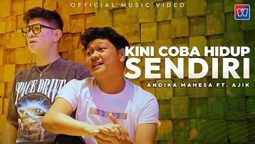 Andika Mahesa ft Ajik - Kini Coba Hidup Sendiri (Official Music Video)