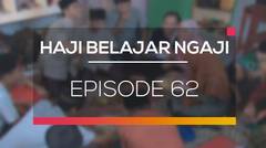 Haji Belajar Ngaji - Episode 62