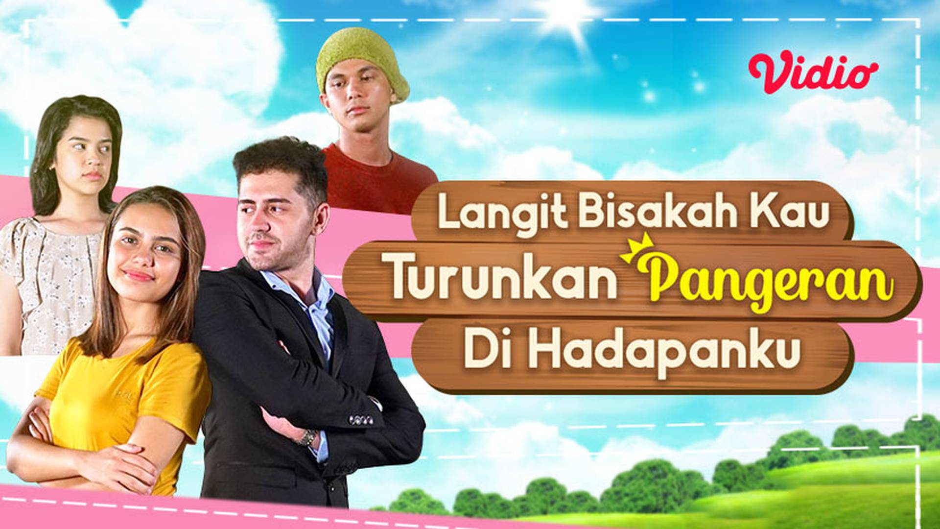 Langit Bisakah Kau Turunkan Pangeran Dihadapanku