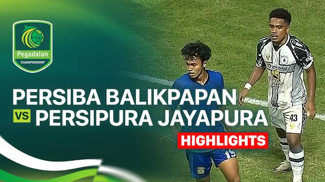 Persiba Balikpapan vs Persipura Jayapura - Highlight | Pegadaian Championship 2025/26