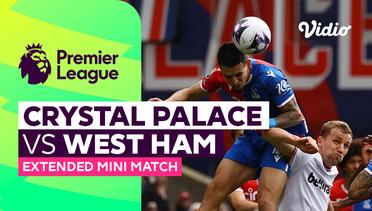 Crystal Palace vs West Ham - Extended Mini Match | Premier League 23/24