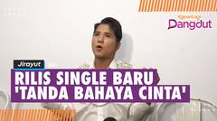 Jirayut Rilis Single Baru 'Tanda Bahaya Cinta', Digarap Cuma 4 Jam - Based On Pengalaman Pribadi?