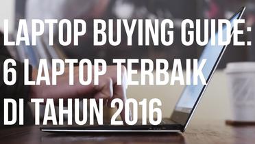 Laptop Buying Guide: 6 Laptop Terbaik 2016