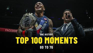 Top 100 Moments In ONE History | 80 To 76 | Ft. Brandon Vera, Giorgio Petrosyan & More