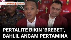 Bahlil Ancam Sanksi Pertamina Jika Terbukti Lalai Soal Pertalite Bikin Motor 'Brebet' | Liputan 6