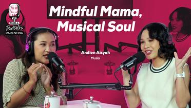 Mindful Parenting di Tengah Harmoni Karya dan Kehidupan Andien Aisyah