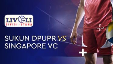Full Match - Sukun DPUPR vs Singapore VC | Livoli 2019