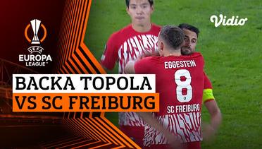 Backa Topola vs SC Freiburg - Mini Match | UEFA Europa League 2023/24
