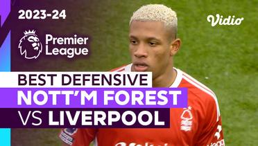 Aksi Defensif Terbaik | Nottingham Forest vs Liverpool | Premier League 2023/24