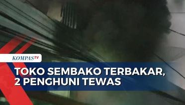 Toko Agen Sembako di Kemayoran Jakarta Terbakar, 2 Penghuni Tewas!