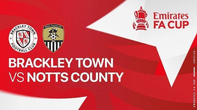 Brackley Town vs Notts County - Full Match | FA Cup 2025/26