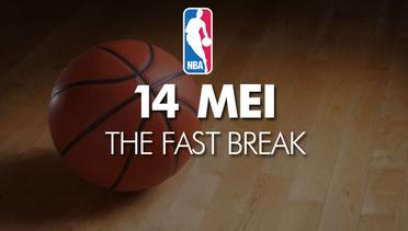 NBA | 14 Mei :The Fast Break