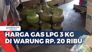 Harga Gas LPG 3 KG Di Warung Rp. 20 Ribu