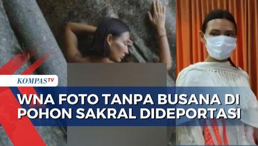 WNA Asal Rusia Foto Tanpa Busana di Pohon Sakral Bali, Berakhir Dideportasi!