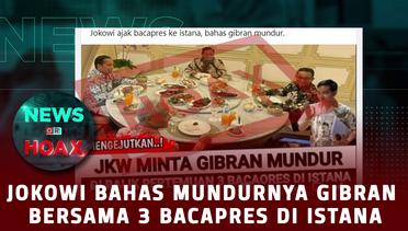 Pembahasan Mundurnya Gibran Oleh Jokowi dan 3 Bacapres di Istana | NEWS OR HOAX