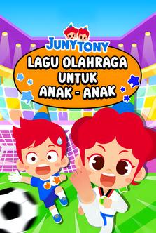 JunyTony - Lagu Olahraga untuk Anak-Anak