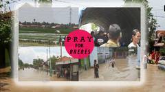 Pray For Brebes - Banjir Parah Di Brebes