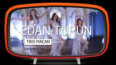 Trio Macan - Edan Turun Official Music Video