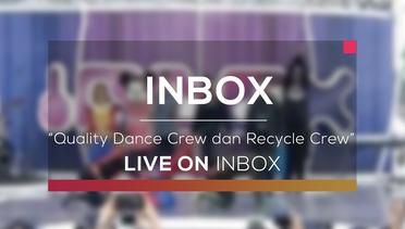 Quality Dance Crew dan Recycle Crew (Live on Inbox)