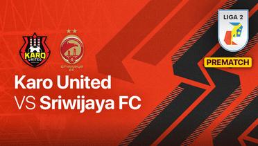 Jelang Kick Off Pertandingan - Karo United vs Sriwijaya FC