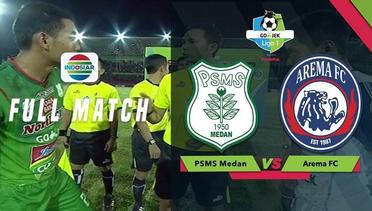Full Match - PSMS Medan vs Arema FC | Go-Jek Liga 1 Bersama Bukalapak
