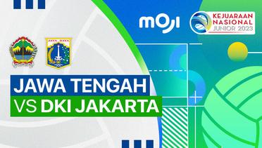 Putra: Jawa Tengah vs DKI Jakarta - Full Match | Kejurnas Junior 2023