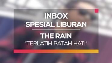 The Rain - Terlatih Patah Hati (Inbox Spesial Liburan)