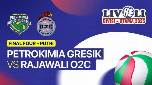 Final Four: Petrokimia Gresik Pupuk Indonesia vs Rajawali O2C - Full Match | Livoli Divisi Utama 2025
