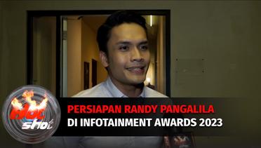 Persiapan Randy Pangalila Sambut Malam Puncak Infotainment Awards 2023 | Hot Shot