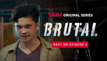 Brutal - Vidio Original Series | Next On Episode 2