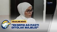 AG Jalani Sidang Eksepsi, Kuasa Hukum David: Kemungkinan Akan Ditolak Majelis