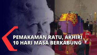 Prosesi Pemakaman Ratu Elizabeth II Berlangsung, Sekaligus Akhiri 10 Hari Masa Berkabung