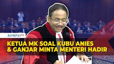 Jawaban Ketua MK soal Kubu Anies dan Ganjar Minta Menteri Hadir di Sidang Sengketa Pilpres