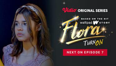 Flora - Vidio Original Series | Next On Episode 7