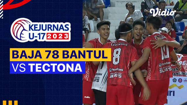 Putra: Baja 78 Bantul vs Tectona - Full Match | Kejurnas Bola Voli Antarklub U-17 2023