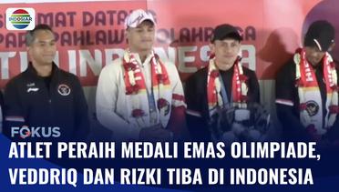 Dua Pahlawan Peraih Medali Olimpiade, Veddriq dan Rizki Tiba di Indonesia | Fokus