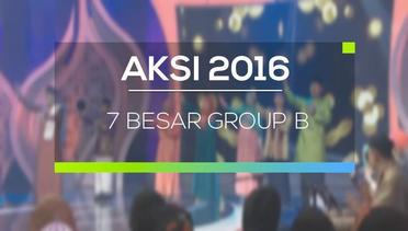 AKSI 2016  - 7 Besar Group B