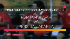 PSM Makassar vs Persija Jakarta - Torabika Soccer Championship 2016