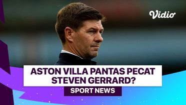 Aston Villa Pantas Pecat Steven Gerrard?