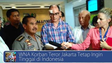 #DailyTopNews: WNA Korban Teror Jakarta Tetap Ingin Tinggal di Indonesia