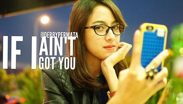 If I Ain't Got You (cover) by @debbypermata #nyanyidimobil