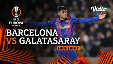 Highlight - Barcelona vs Galatasaray | UEFA Europa League 2021/2022