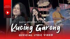 Kucing Garong | Sasya Arkhisna Ft. Mr. Jepank | (Official Lyric Video)