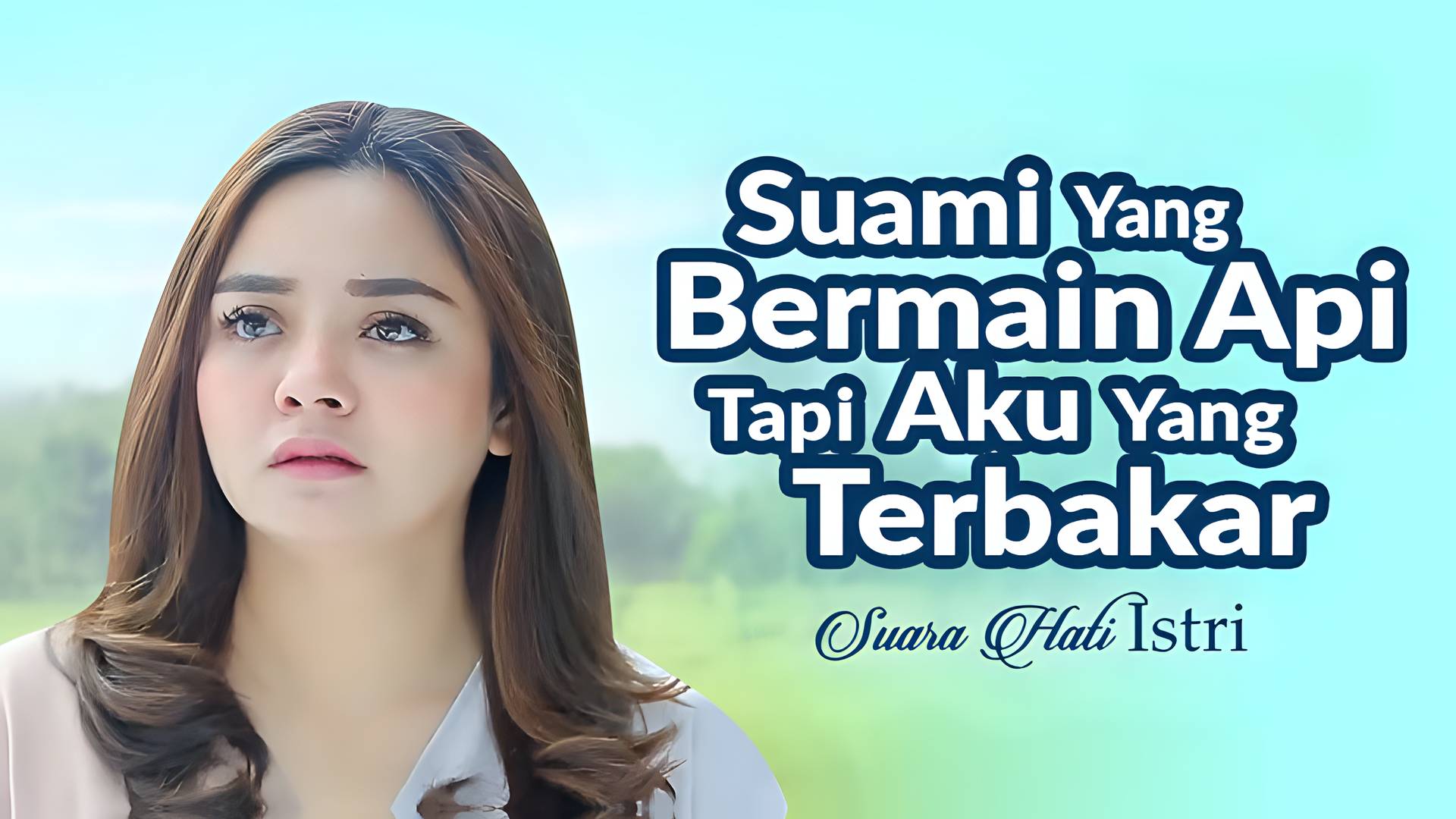 Suamiku yang Bermain Api,Tapi Aku yang Terbakar