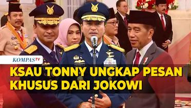 Resmi Jabat KSAU, Tonny Harjono Ungkap Pesan Khusus Jokowi