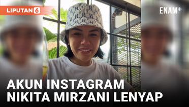 Akun Instagram Lenyap, Nikita Mirzani: Terlalu Banyak Kuman